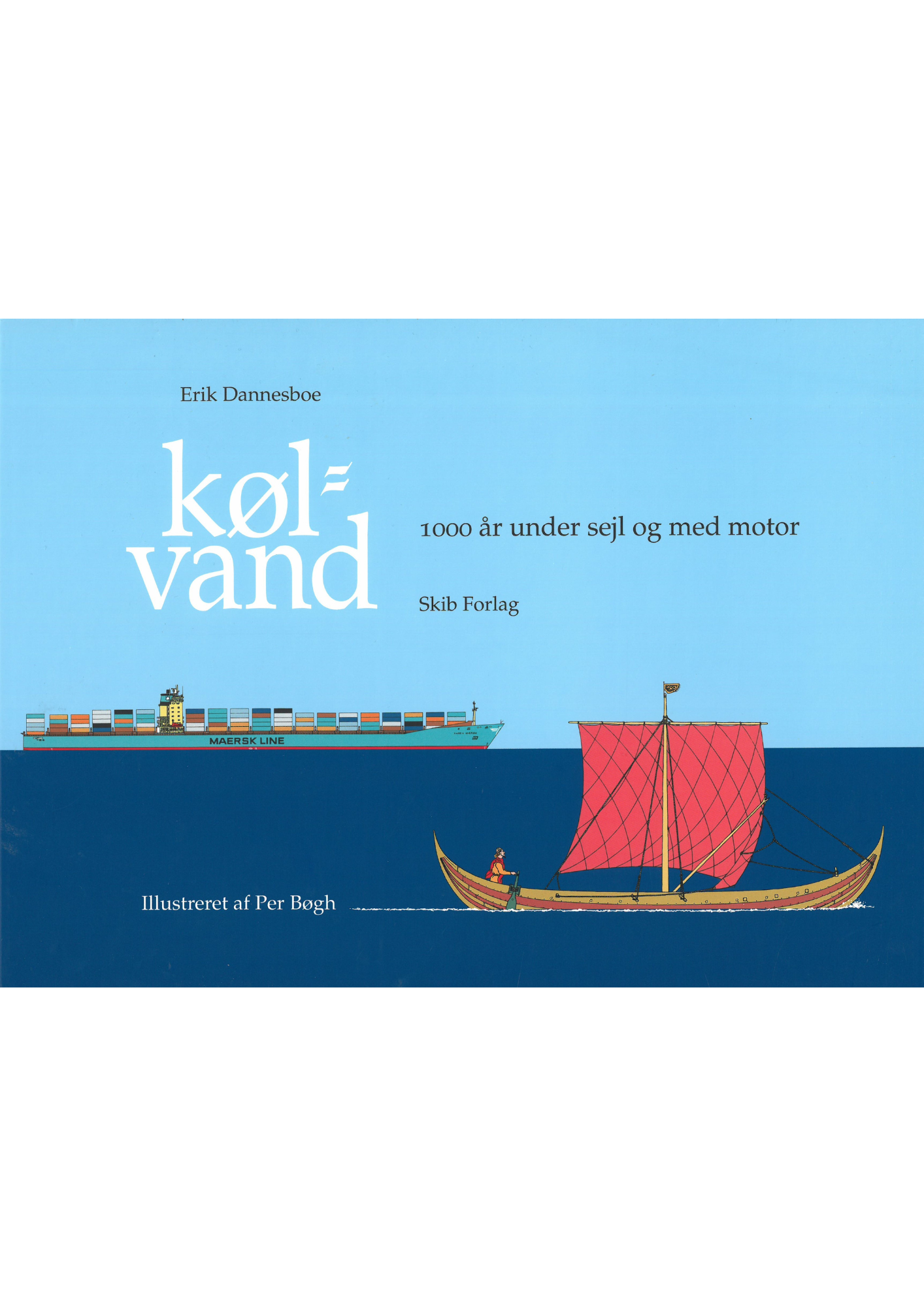 Kølvand - 1000 år under sejl og med motor