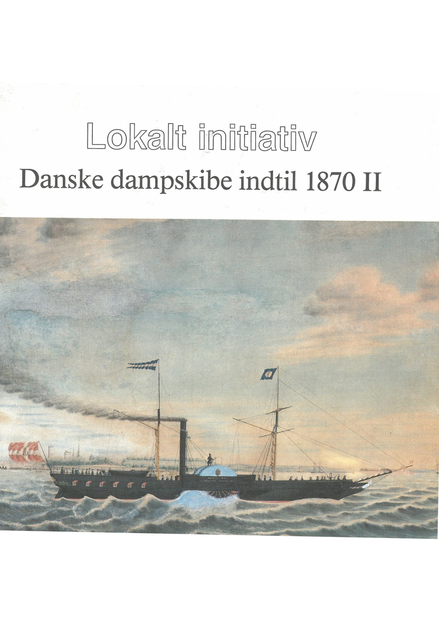 Lokalt initiativ - Danske dampskibe indtil 1870 II