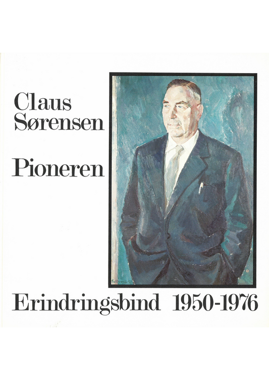 Claus Sørensen erindringsbind 1950-1976: Pioneren