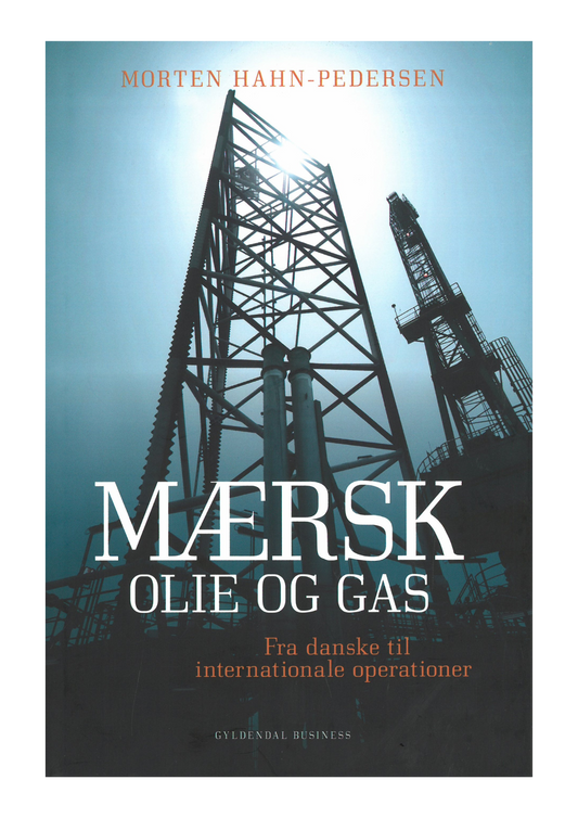 Mærsk olie og gas - Fra danske til internationale operationer
