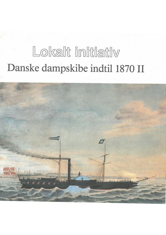 Lokalt initiativ - Danske dampskibe indtil 1870 II